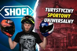 TOP 3 Kaski Shoei, które MUSISZ ZNAĆ – NXR2, GT Air 3, Neotec 3!